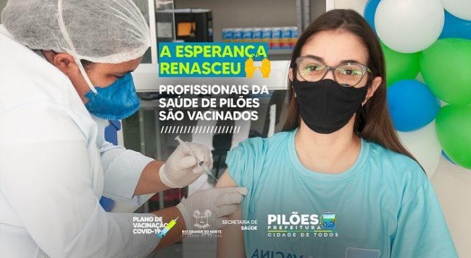 A campanha de vacinação contra a Covid-19 teve início neste dia(20), em Pilões/RN