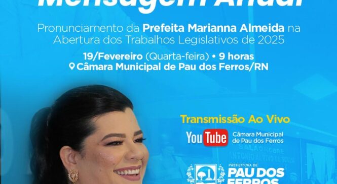 Prefeita Marianna Almeida realiza leitura da mensagem anual e dá início aos trabalhos legislativos de 2025 em Pau dos Ferros