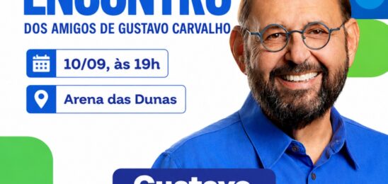 Gustavo Carvalho realiza Grande Encontro dos Amigos nesta quinta-feira, na Arena das Dunas