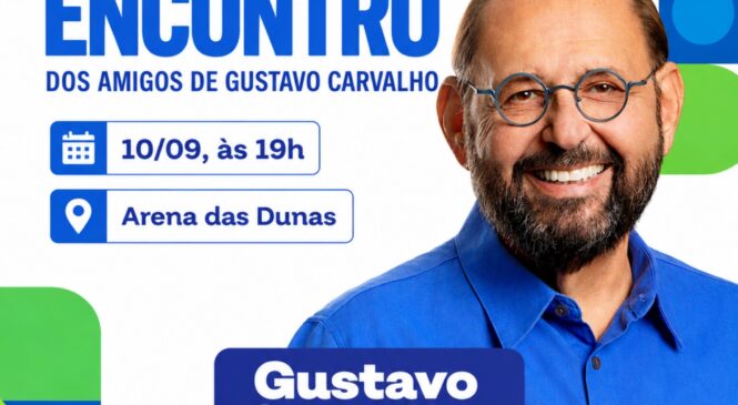 Gustavo Carvalho realiza Grande Encontro dos Amigos nesta quinta-feira, na Arena das Dunas