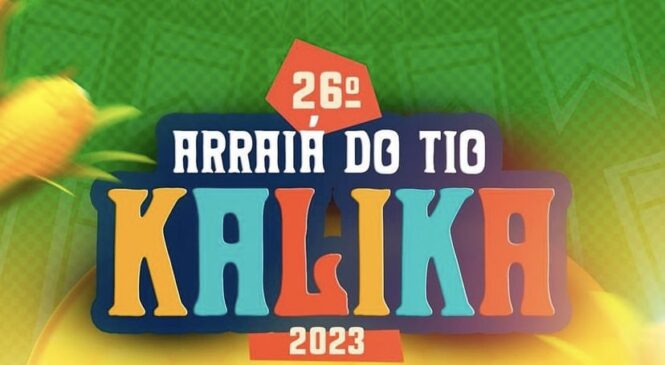 Prefeitura de São Miguel está empenhada na realização do 26º Arraia do Tio Kalika.