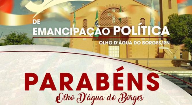 Olho d’água dos Borges/RN e seus 55 anos de Emancipação Politica