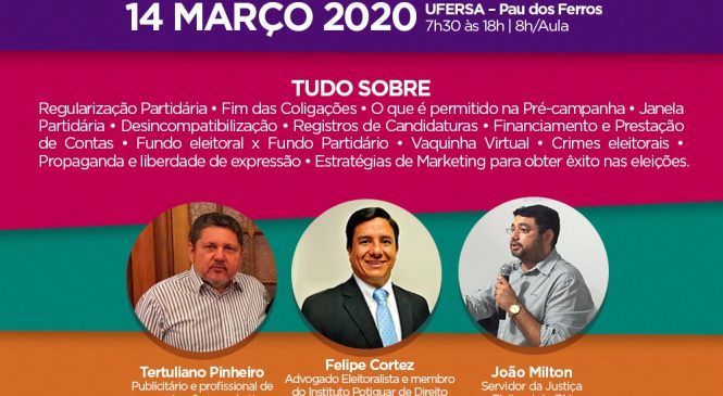 Pau dos Ferros recebe evento de Direito e Marketing Eleitoral