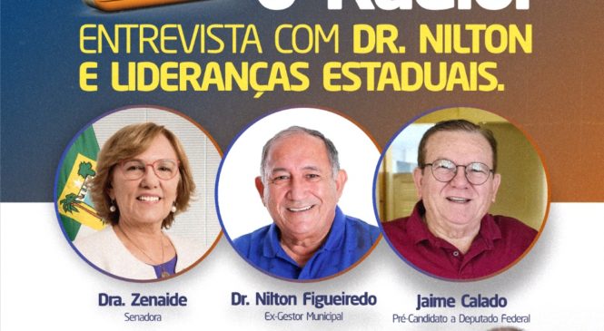 Programa Ismael Mendes entrevistará amanhã a senadora Zenaide Maia, Dr. Jaime Calado e Nilton Figueiredo