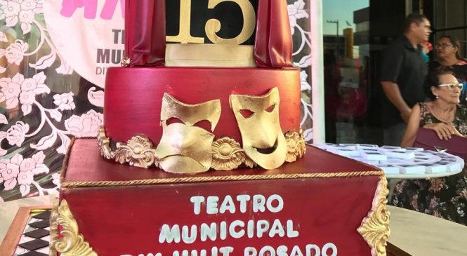 Faz aniversário o templo da arte e da cultura de Mossoró/RN, Teatro Municipal Dix-Huit Rosado completa 15 anos