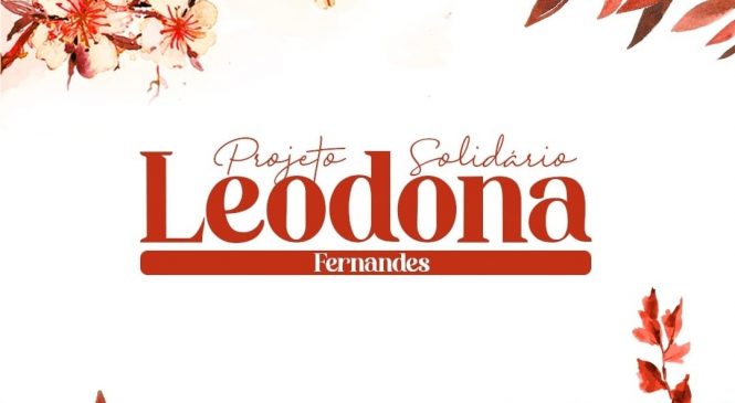 Projeto solidário “Leodona Fernandes” será domingo(19) e promoverá atendimento gratuito a população