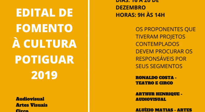 Atenção proponentes dos projetos contemplados no Edital de fomento a Cultura Potiguar 2019, da Fundação José Augusto – FJA