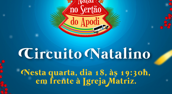 Circuito Natalino fará sua apresentação na sede do município de Apodi nesta quarta-feira em frente à Igreja Matriz