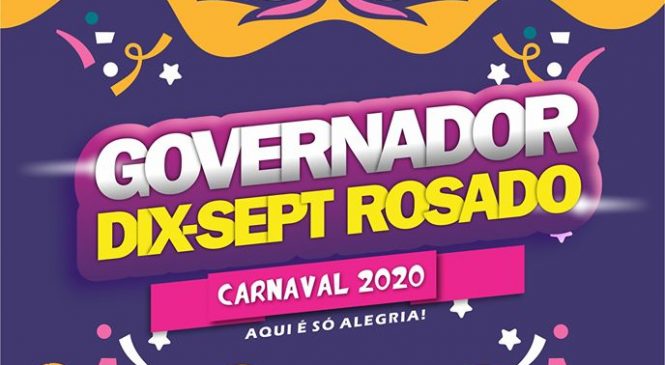 Confiram as atrações já confirmadas do Carnaval 2020 da cidade de Governador Dix-Sept Rosado/RN