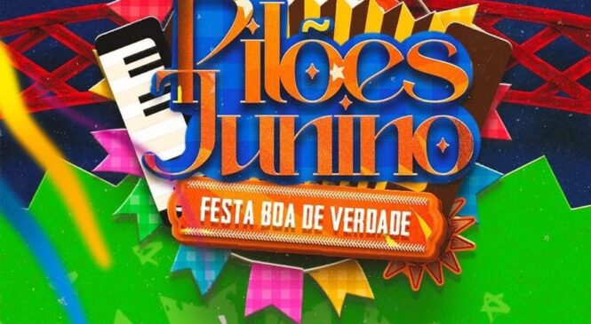 Prefeitura de Pilões realizará de 12 a 16 de Junho, o PILÕES JUNINO