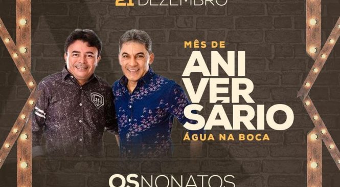 Hoje tem os Nonatos no aniversário da Pizzaria Água na Boca