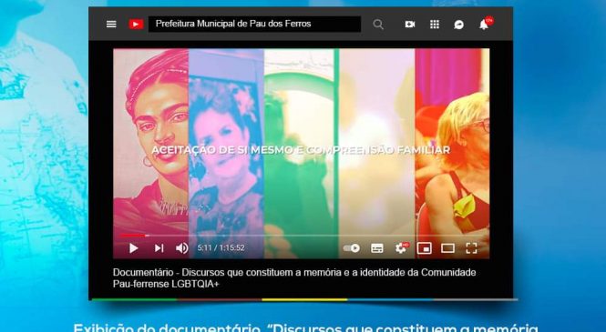 Prefeitura de Pau dos Ferros/RN, valorizando as singularidades dos sujeitos e respeitando as diferenças, exibiu hoje, às 19 horas, via plataforma YouTube, o documentário “Discursos que constituem a memória e a identidade da Comunidade Pau-ferrense LGBTQIA+”