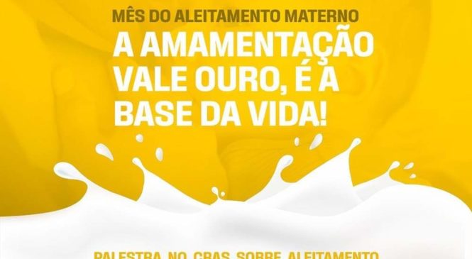 Prefeitura de Pilões realiza ações sobre a importância do Agosto Dourado