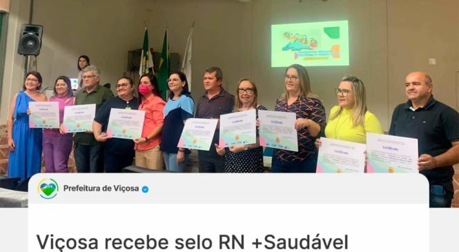 O município de Viçosa/RN, recebe o Selo RN + Saudável