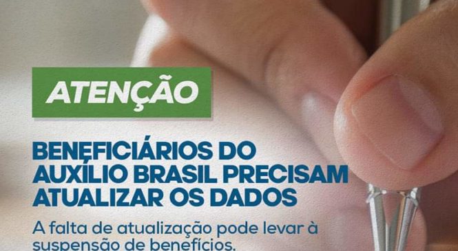 Prefeitura de Pau dos Ferros alerta sobre atualização dos dados cadastrais do benefício Auxílio Brasil
