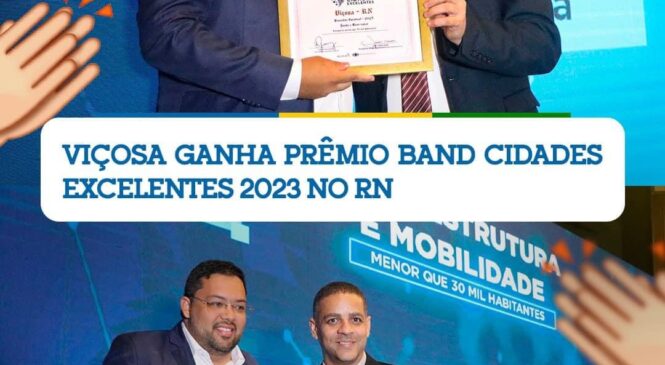 Viçosa ganha prêmio Band Cidades Excelentes no RN