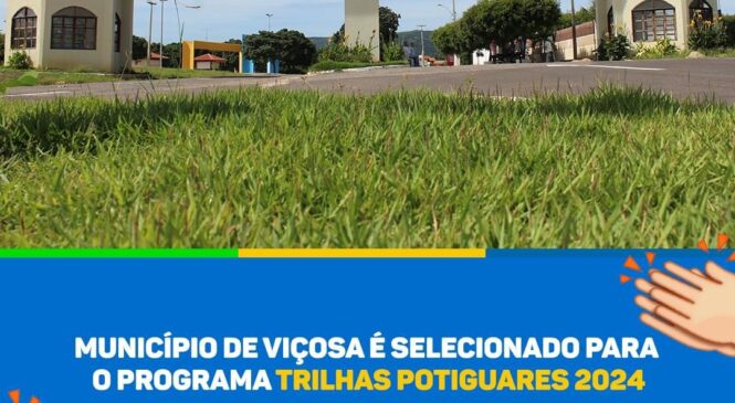 Município de Viçosa é selecionado para o Programa Trilhas Potiguares 2024