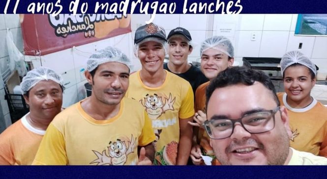 Madrugão Lanches completa 11 anos atendendo a população de Pau dos Ferros e Região