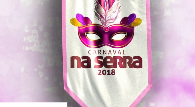 Prefeitura divulga programação oficial do Carnaval na Serra 2018