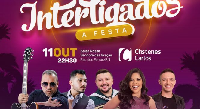 Clístenes Carlos Apresenta: “Interligados – A Festa!” Uma Noite de Celebração e Entretenimento no Alto Oeste