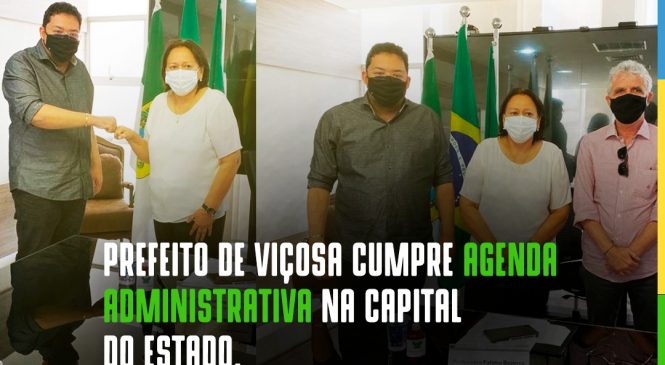 Prefeito de Viçosa cumpre agenda administrativa na Capital do Estado