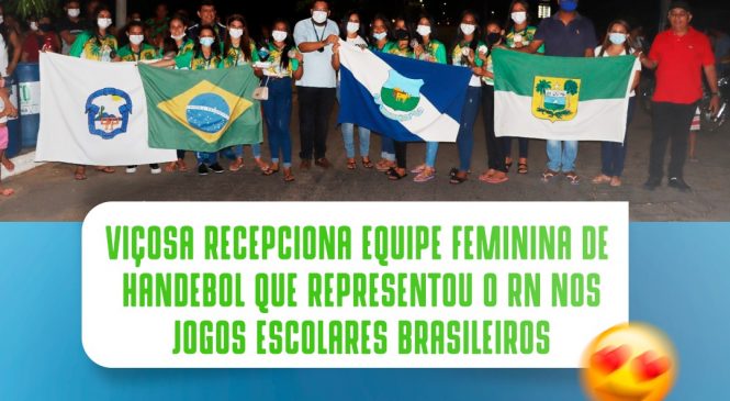 Viçosa recepciona equipe feminina de handebol que representou o RN nos Jogos Escolares Brasileiro