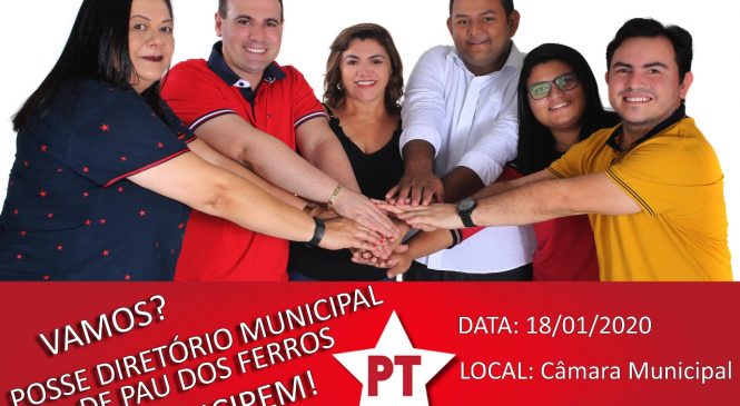 Eleições 2020 – PT de Pau dos Ferros dará posse ao novo diretório municipal.
