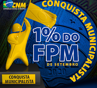 Conquista Histórica: Aprovada 1% do FPM em Setembro, CNM faz estimativas nos próximos anos